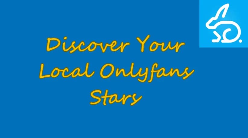 Discover Your Local OnlyFans Stars: Creators' Game Changer